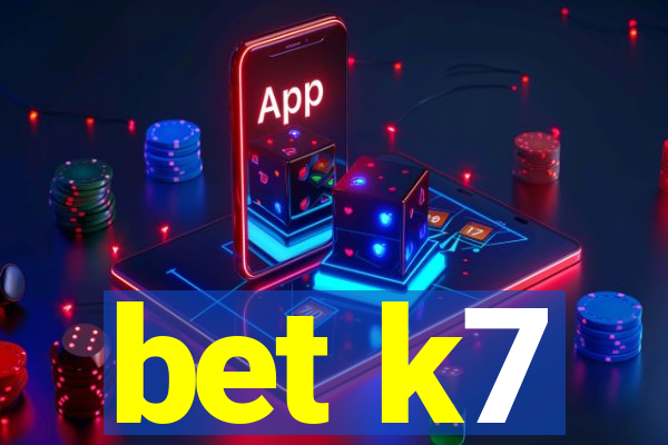 bet k7